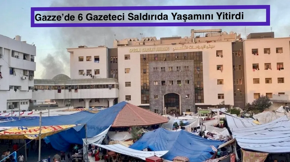 Gazze’de İsrail Saldırısında 6 Gazeteci Öldü