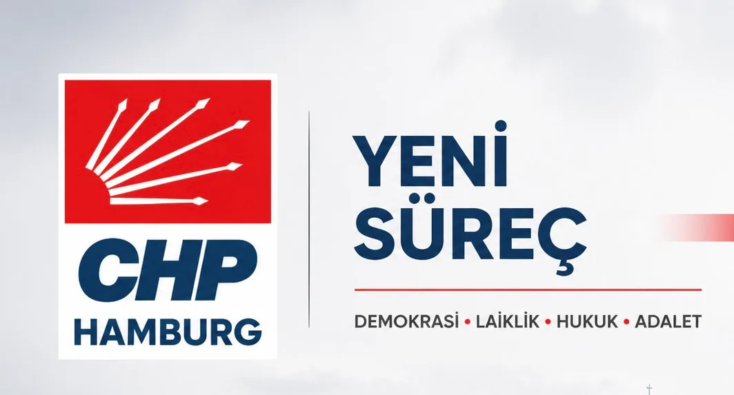 CHP Hamburg Birliği’nden Yeni Siyasi Süreç Açıklaması